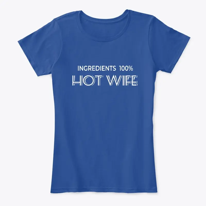 Ingredients 100% Hot Wife