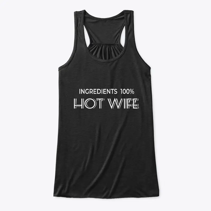 Ingredients 100% Hot Wife